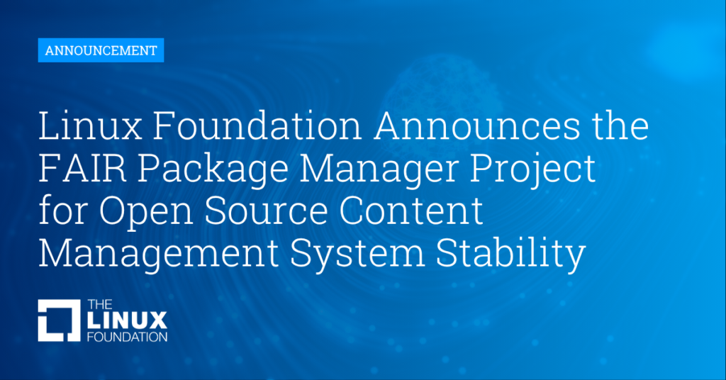 The FAIR Package Manager by the Linux foundation